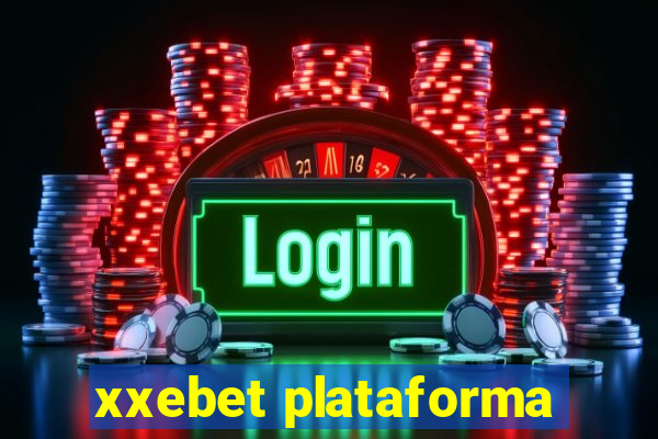 xxebet plataforma